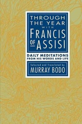 Cover of Through the Year with Francis of Assisi: Daily Meditations from His Words and Life