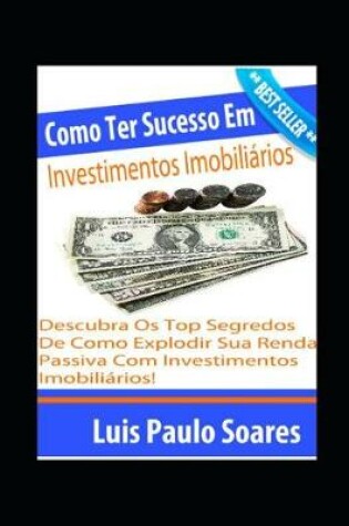 Cover of Como Ter Sucesso Em Investimentos Imobili�rios