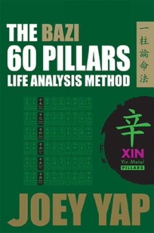 Cover of The Bazi 60 Pillars Life Analysis Method - Xin Yin Metal