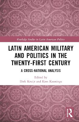 Cover of Latin American Military and Politics in the Twenty-first Century