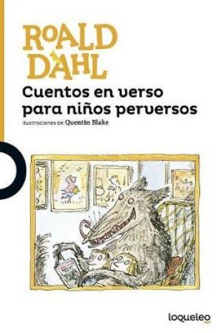 Cover of Cuentos En Verso Para Ninos Perversos / Revolting Rhymes