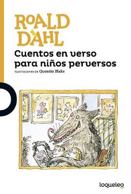Book cover for Cuentos En Verso Para Ninos Perversos / Revolting Rhymes