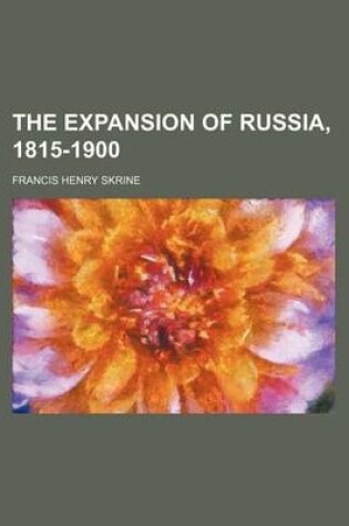 Cover of The Expansion of Russia, 1815-1900