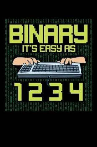 Cover of Binary It's Easy As 1 2 3 4