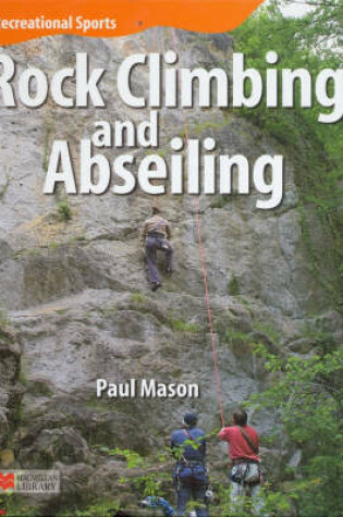 Cover of Recreational Sport Rock Climbing and Abseiling Macmillan Library