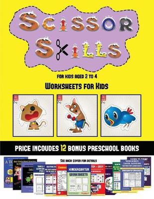 Book cover for Worksheets for Kids (Scissor Skills for Kids Aged 2 to 4)