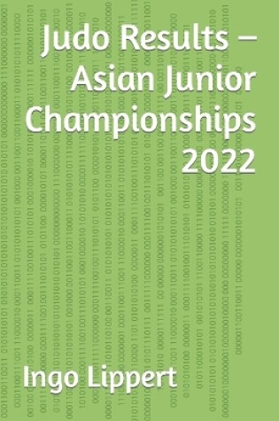 Cover of Judo Results - Asian Junior Championships 2022