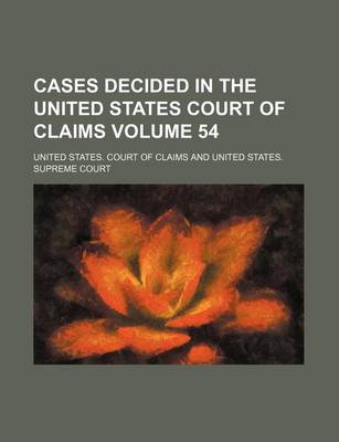 Book cover for Cases Decided in the United States Court of Claims Volume 54