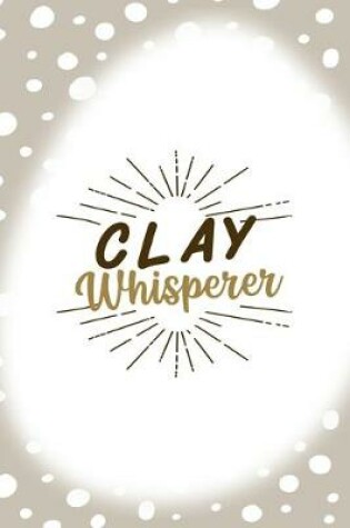 Cover of Clay Whisperer