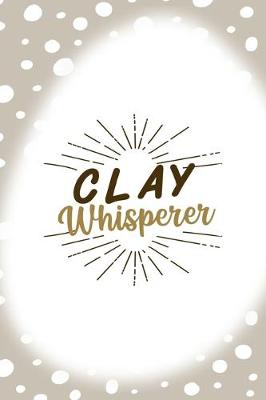 Book cover for Clay Whisperer