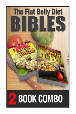 Book cover for The Flat Belly Bibles Part 1 and Intermittent Fasting Recipes for a Flat Belly