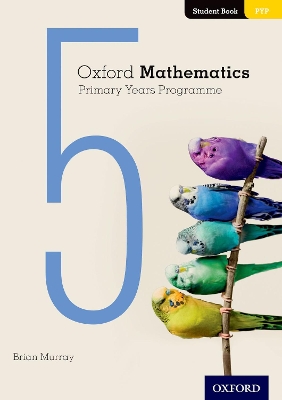 Book cover for Oxford Mathematics Primary Years Programme Student Book 5