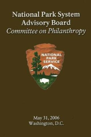 Cover of National Park System Advisory Board Committee on Philanthropy May 31, 2006