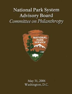 Book cover for National Park System Advisory Board Committee on Philanthropy May 31, 2006