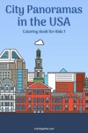 Book cover for City Panoramas in the USA Coloring Book for Kids 1