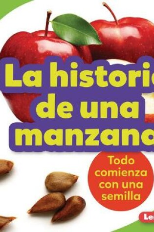 Cover of La historia de una manzana (The Story of an Apple)