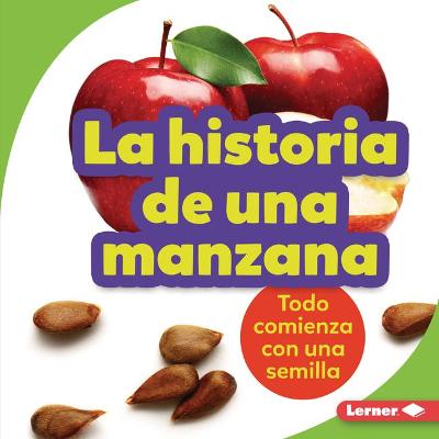 Book cover for La historia de una manzana (The Story of an Apple)