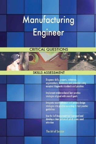 Cover of Manufacturing Engineer Critical Questions Skills Assessment