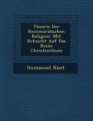 Book cover for Theorie Der Reinmoralischen Religion