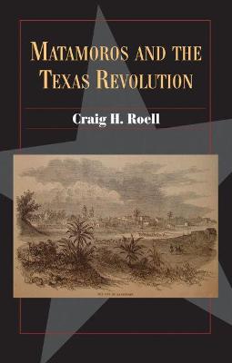 Cover of Matamoros and the Texas Revolution