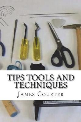 Book cover for Tips Tools and Techniques