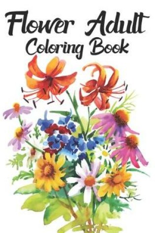 Cover of Flower Adult Coloring Book