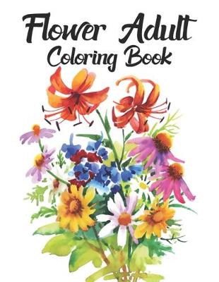 Book cover for Flower Adult Coloring Book