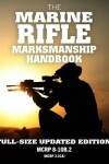 Book cover for The Marine Rifle Marksmanship Handbook