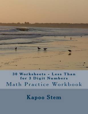 Book cover for 30 Worksheets - Less Than for 3 Digit Numbers