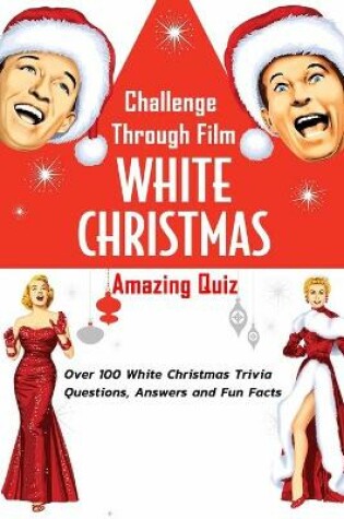 Cover of Challenge Through Film 'White Christmas' Amazing Quiz