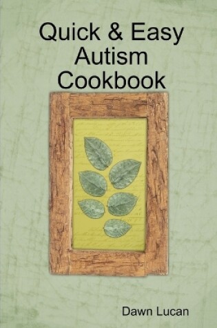 Cover of Quick & Easy Autism Cookbook