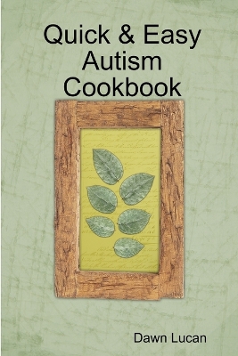 Book cover for Quick & Easy Autism Cookbook