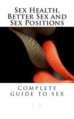 Book cover for Sex Health, Better Sex and Sex Positions