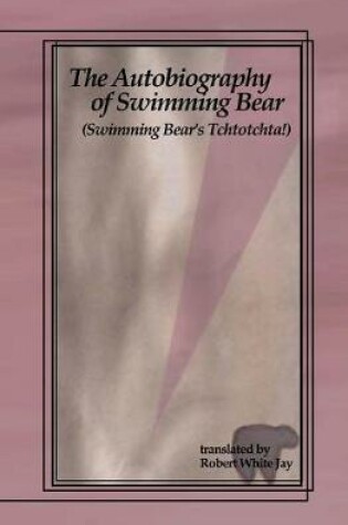 Cover of The Autobiography of Swimming Bear