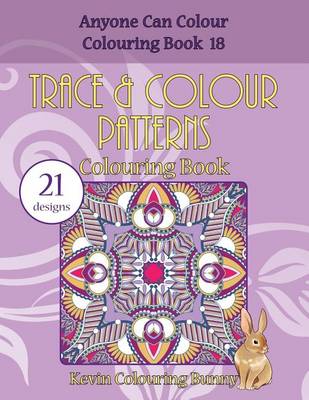 Cover of Trace & Colour Patterns Colouring Book