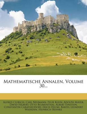 Book cover for Mathematische Annalen. 30. Band