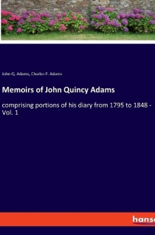 Cover of Memoirs of John Quincy Adams