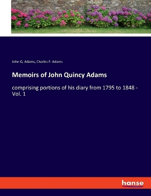 Book cover for Memoirs of John Quincy Adams