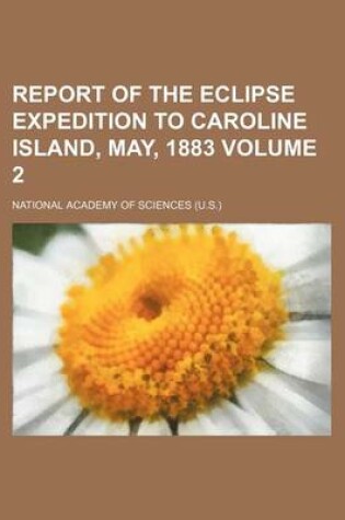 Cover of Report of the Eclipse Expedition to Caroline Island, May, 1883 Volume 2