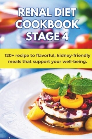 Cover of Renal Diet Cookbook Stage 4