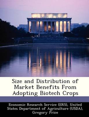 Book cover for Size and Distribution of Market Benefits from Adopting Biotech Crops