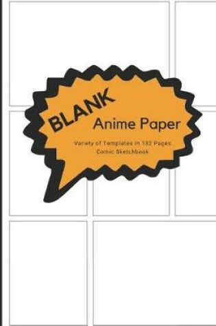 Cover of Blank Anime Book Variety of Templates in 132 Pages Comic Sketchbook