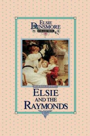 Cover of Elsie and the Raymonds, Book 15