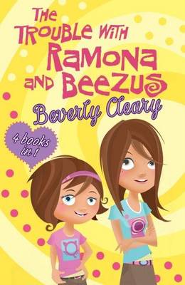Book cover for The Trouble with Ramona and Beezus