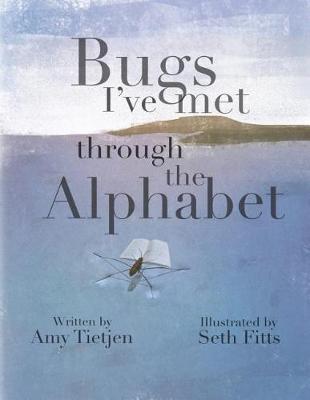 Book cover for Bugs I've Met Through the Alphabet