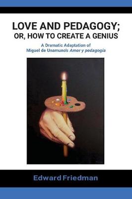Book cover for Love and Pedagogy; Or, How to Create a Genius