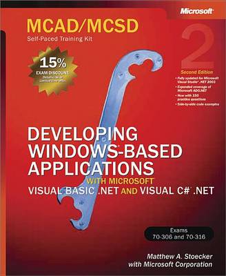 Book cover for McAd/MCSD Self-Paced Training Kit: Developing Windows(r)-Based Applications with Microsoft(r) Visual Basic(r) .Net and Microsoft Visual C#(r) .Net, Second Ed