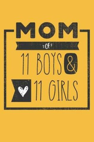 Cover of MOM of 11 BOYS & 11 GIRLS