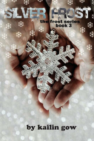 Cover of Silver Frost (Bitter Frost #3 of the Frost Series)