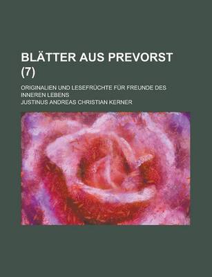 Book cover for Blatter Aus Prevorst; Originalien Und Lesefruchte Fur Freunde Des Inneren Lebens (7 )